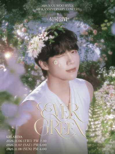 NAM WOOHYUN - NAM WOOHYUN 10th ANNIVERSARY CONCERT, 식목일 Ⅵ: EVER GREEN Day 1